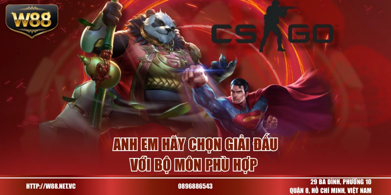 Anh em hãy chọn giải đấu với bộ mộ phù hợp