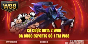 cá cược dota 2 w88