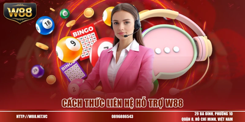 Cách thức liên hệ hỗ trợ W88