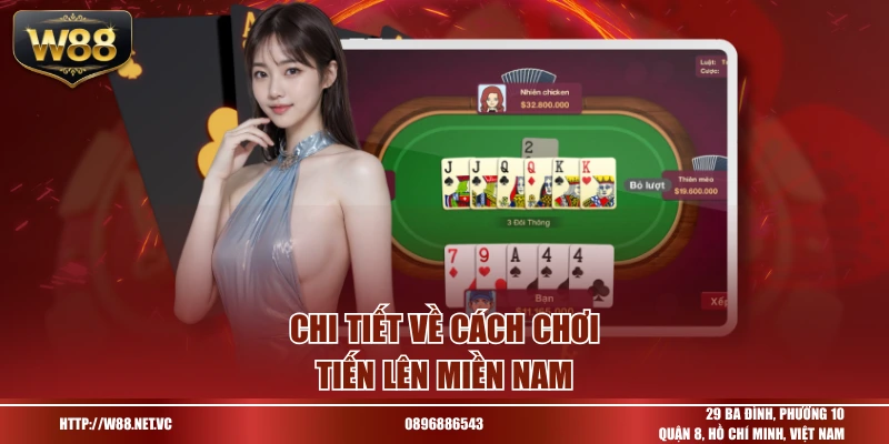 Chi tiết về cách chơi tiến lên miền nam