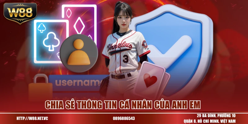 Chia sẻ thông tin cá nhân của anh em