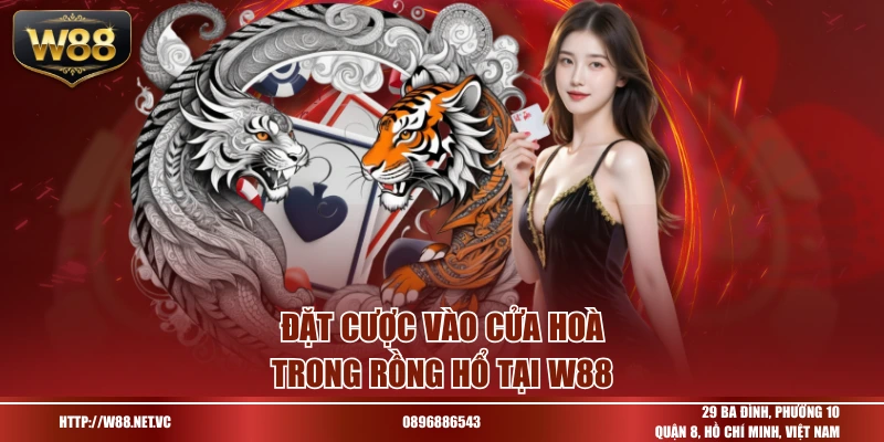 Đặt cược vào cửa hoà trong rồng hổ tại W88