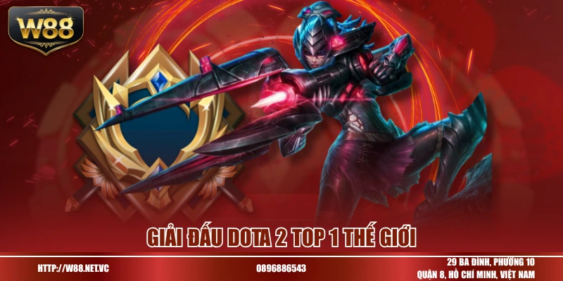 Giải đấu Dota 2 top 1 thế giới