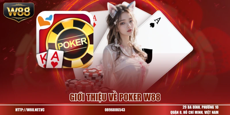 Giới thiệu về Poker W88