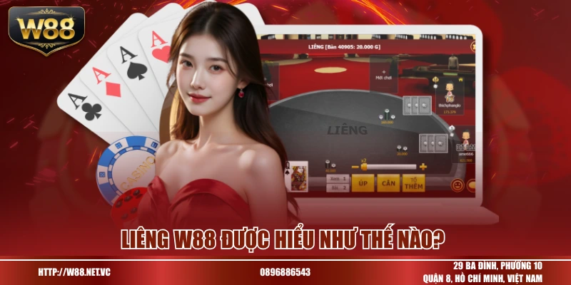 Liêng W88 được hiểu như thế nào?