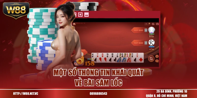 Một số thông tin khái quát về bài sâm lốc