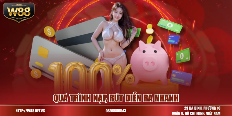 Quá trình nạp, rút diễn ra nhanh