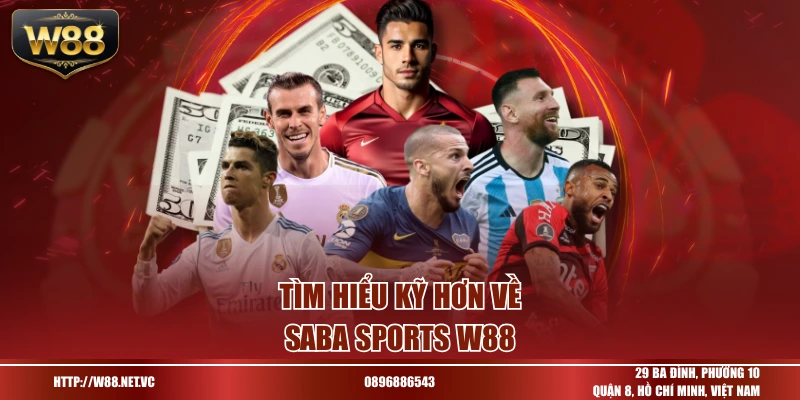 Tìm hiểu kỹ hơn về Saba Sports W88