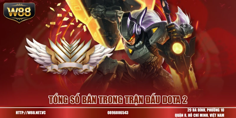 Tổng số bản trong trận đấu Dota 2