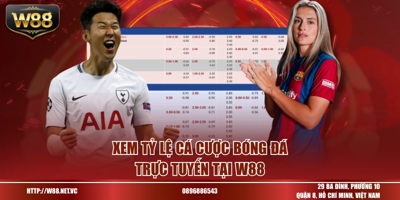 Xem tỷ lệ cá cược bóng đá trực tuyến tại W88