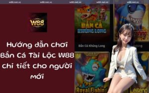 Bắn cá Tài Lộc W88