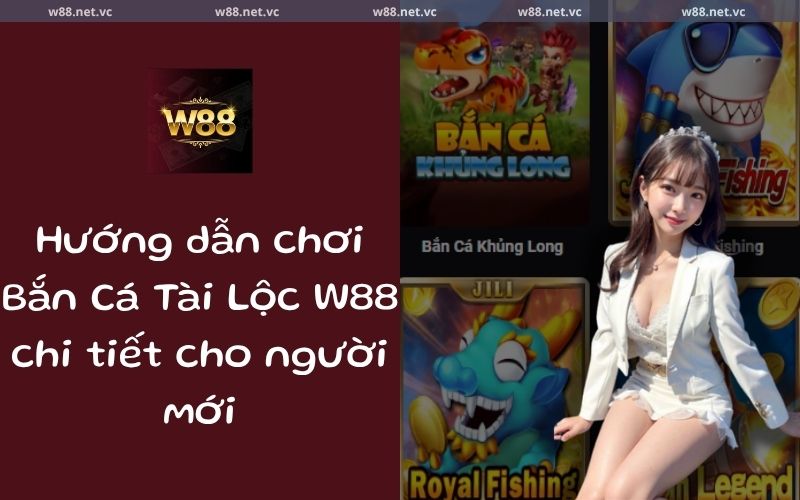 Bắn cá Tài Lộc W88