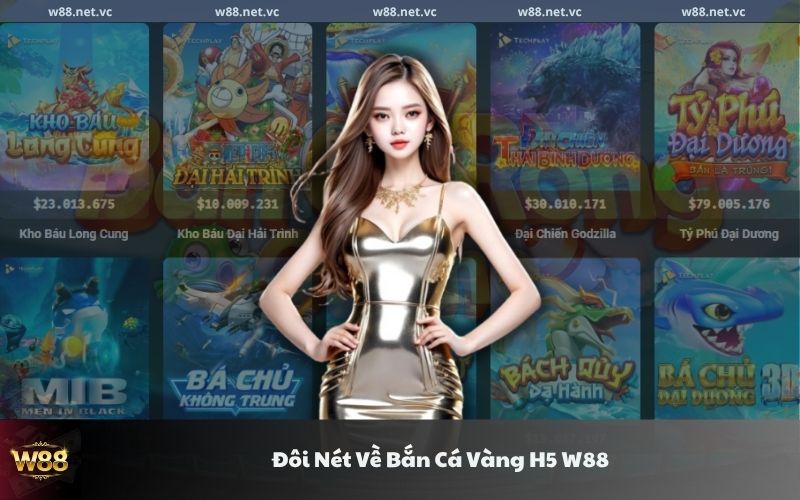 doi net ve ban ca vang h5 w88