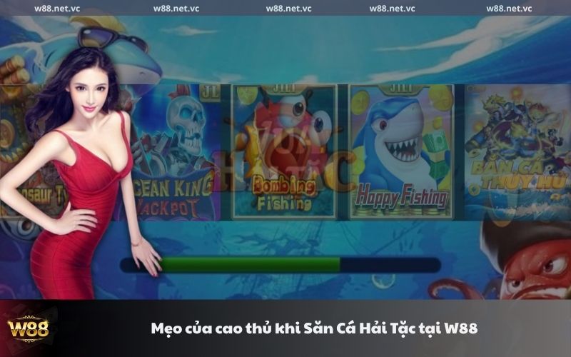 Mẹo của cao thủ khi săn cá hải tặc tại W88